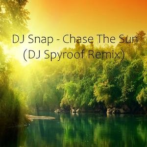 Chase The Sun (DJ Spyroof Remix)