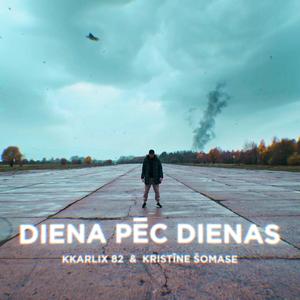 Diena pēc dienas (feat. Kristīne Šomase)