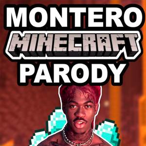 Montero (Minecraft Parody)