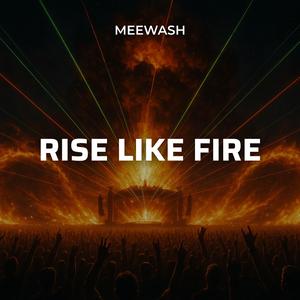 Rise Like Fire