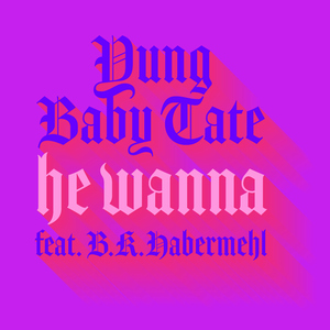 He Wanna (feat. b.kae)