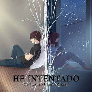 He Intentado (feat. Chmc & Zckrap)