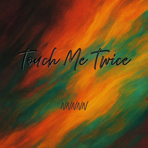 Touch Me Twice