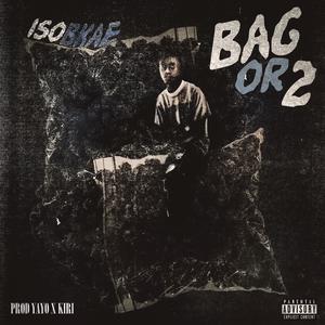 Bag Or 2 (feat. IsoBkae & Prod Yayo)