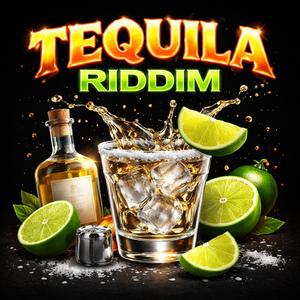 Tequila Riddim