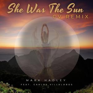 She was the Sun (feat. Carlos Villalobos) (CV mix)