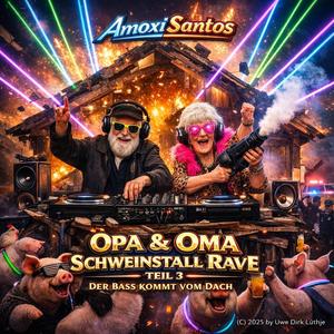 OPA & OMA SCHWEINESTALL RAVE – TEIL 3 (Himmel & Stille Version)