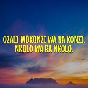 Ozali Mokonzi Wa Ba Konzi. Nkolo Wa Ba Nkolo.