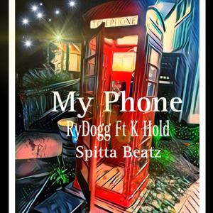 My Phone (feat. K Hold & Spitta Beatz)