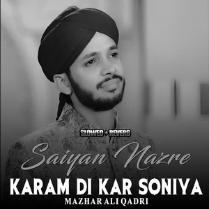 Saiyan Nazre Karam Di Kar Soniya Lofi Version