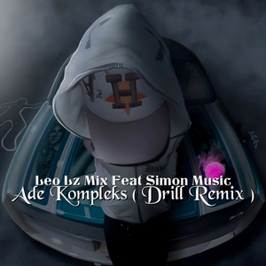 Ade Kompleks (Drill Remix)