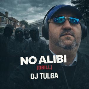 No Alibi (Drill)