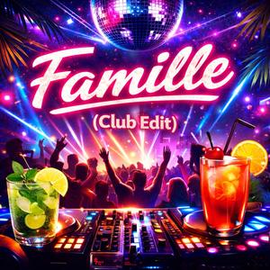 Famille (Club Edit)