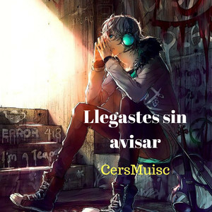 Llegastes Sin Avisar