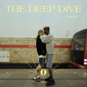The Deep Dive