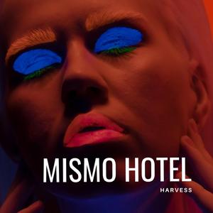 Mismo Hotel