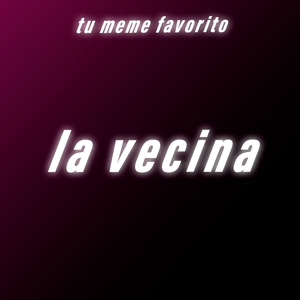 La Vecina