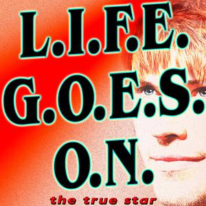L.I.F.E.G.O.E.S.O.N.