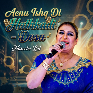 Aenu Ishq Di Hathkadi - Dosa