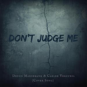 Don't Judge Me (feat. Caelee Vercueil) (Cover)