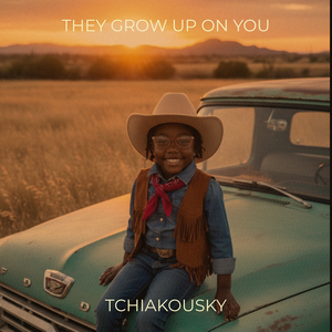 They Grow up on You