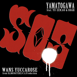 YAMATOGAWA (feat. 悠然 aka 赤いメガネ, 誤 & ROAR)