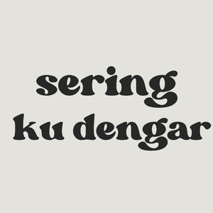 Sering ku dengar