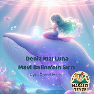 Deniz Kızı Luna ve Mavi Balina’nın Sırrı