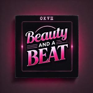 BEAUTY AND A BEAT
