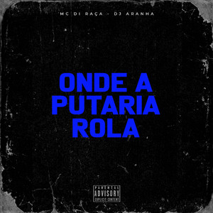 Onde a Putaria Rola