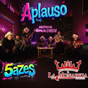 Aplauso (feat. Xavy Santillan y La Monarkia Norteña)