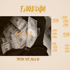 FLOOS(CA$H) (feat. DALLA OG)