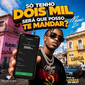 Só tenho dois mil será que posso te mandar