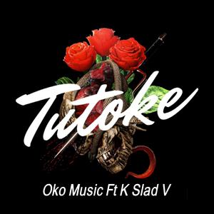 Tutoke (feat. K Slad V)
