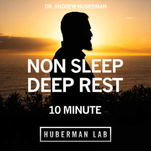 10 Minute Non-Sleep Deep Rest (NSDR)