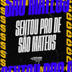 SENTOU PRO DE SÃO MATEUS