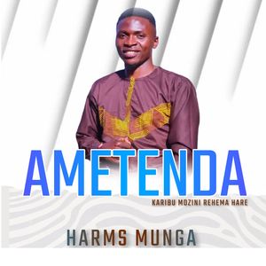 Ametenda (Karibu Mdzini Rehema Hare)