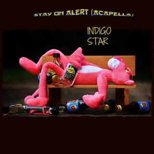 Stay On Alert (Acapella)