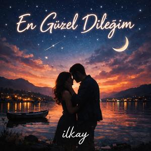 EN GÜZEL DİLEĞİM
