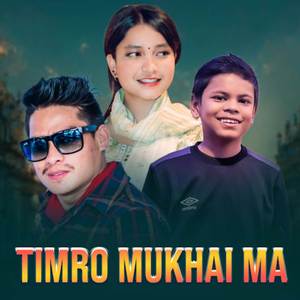 Timro Mukhai Ma