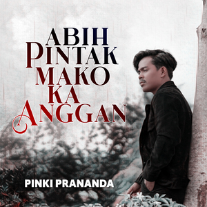 Abih Pintak Mangko Ka Anggan