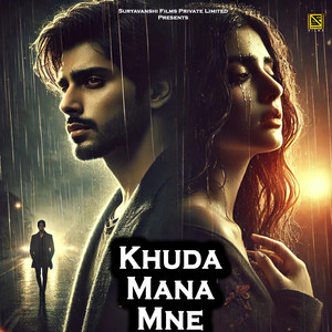 Khuda Mana Mne (Hindi Sad Song)
