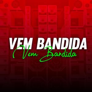 Vem Bandida, Vem Bandida (Rock Doido)