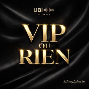VIP ou RIEN
