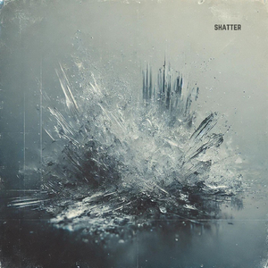 SHATTER