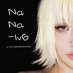 NaNa（prod.bySOGIMURA）