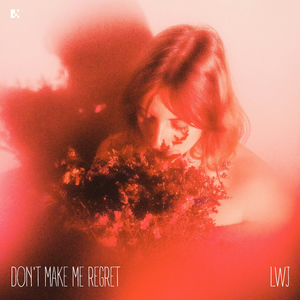 Don't Make Me Regret