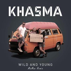 Wild and Young (MaMan Remix) (MaMan Remix)