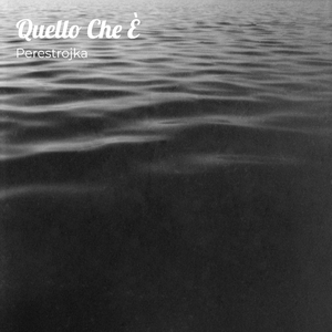 Quello Che È