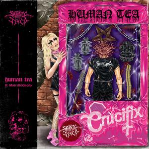 Human Tea ft. Matt McGachy (Cryptopsy) (feat. Matt McGachy & Cryptopsy)